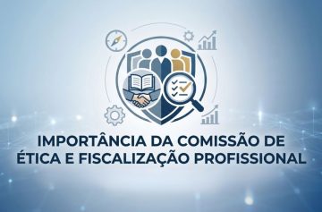Entenda o papel vital da Comissão de Ética e Fiscalização Profissional nos conselhos de classe. Veja como ela protege a sociedade e valoriza o bom profissional.